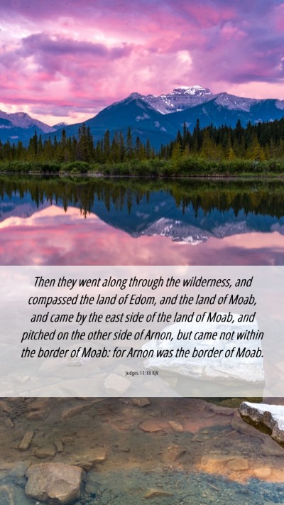 Picture 06 - Judges 11:18 KJV Mobile Phone Wallpaper - Then they went along through the wilderness, and - Mobile Bible Verse Wallpaper