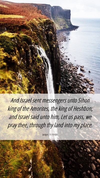 Picture 06 - Judges 11:19 KJV Mobile Phone Wallpaper - And Israel sent messengers unto Sihon king of the - Mobile Bible Verse Wallpaper