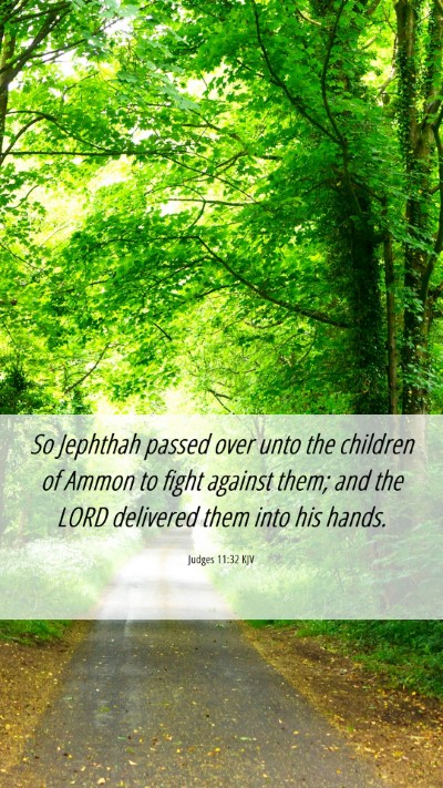 Picture 06 - Judges 11:32 KJV Mobile Phone Wallpaper - So Jephthah passed over unto the children of - Mobile Bible Verse Wallpaper
