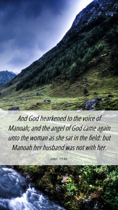 Picture 06 - Judges 13:9 KJV Mobile Phone Wallpaper - And God hearkened to the voice of Manoah; and the - Mobile Bible Verse Wallpaper