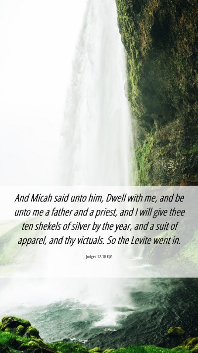 Picture 06 - Judges 17:10 KJV Mobile Phone Wallpaper - And Micah said unto him, Dwell with me, and be - Mobile Bible Verse Wallpaper