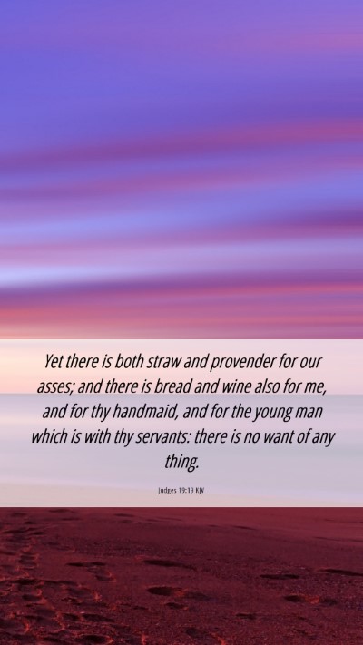 Picture 06 - Judges 19:19 KJV Mobile Phone Wallpaper - Yet there is both straw and provender for our - Mobile Bible Verse Wallpaper