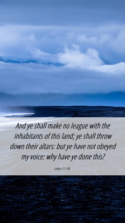 Picture 06 - Judges 2:2 KJV Mobile Phone Wallpaper - And ye shall make no league with the inhabitants - Mobile Bible Verse Wallpaper