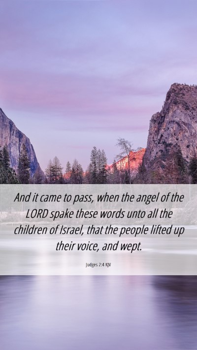 Picture 06 - Judges 2:4 KJV Mobile Phone Wallpaper - And it came to pass, when the angel of the LORD - Mobile Bible Verse Wallpaper