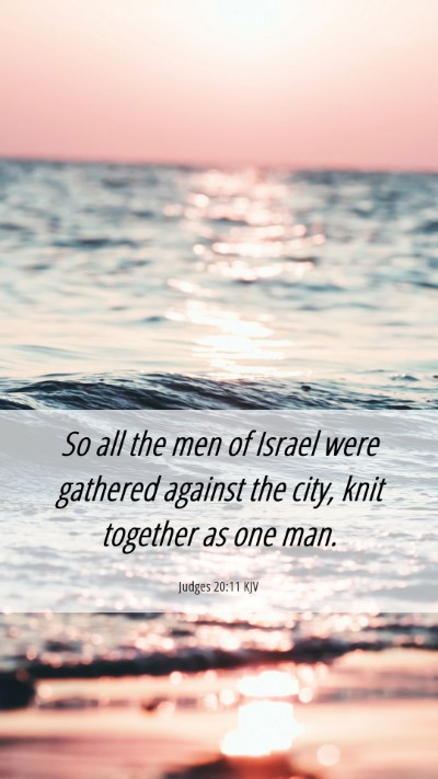 Picture 06 - Judges 20:11 KJV Mobile Phone Wallpaper - So all the men of Israel were gathered against - Mobile Bible Verse Wallpaper