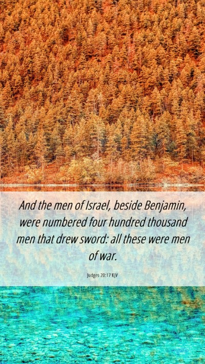 Picture 06 - Judges 20:17 KJV Mobile Phone Wallpaper - And the men of Israel, beside Benjamin, were - Mobile Bible Verse Wallpaper