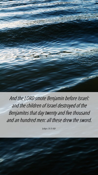 Picture 06 - Judges 20:35 KJV Mobile Phone Wallpaper - And the LORD smote Benjamin before Israel: and - Mobile Bible Verse Wallpaper