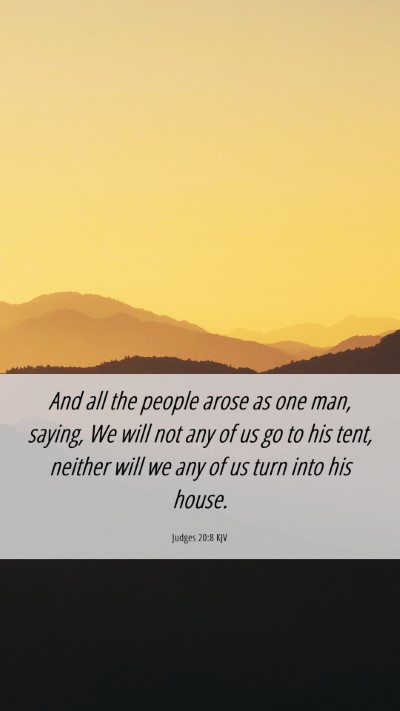 Picture 06 - Judges 20:8 KJV Mobile Phone Wallpaper - And all the people arose as one man, saying, We - Mobile Bible Verse Wallpaper