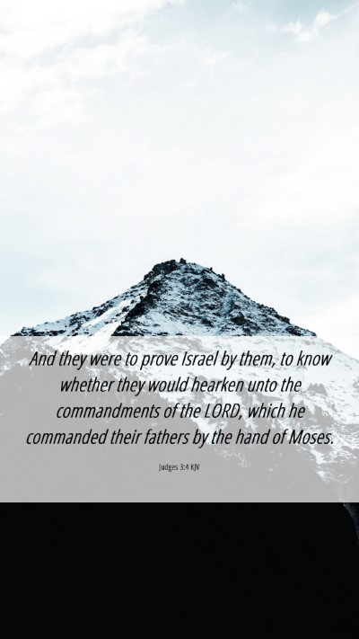 Picture 06 - Judges 3:4 KJV Mobile Phone Wallpaper - And they were to prove Israel by them, to know - Mobile Bible Verse Wallpaper
