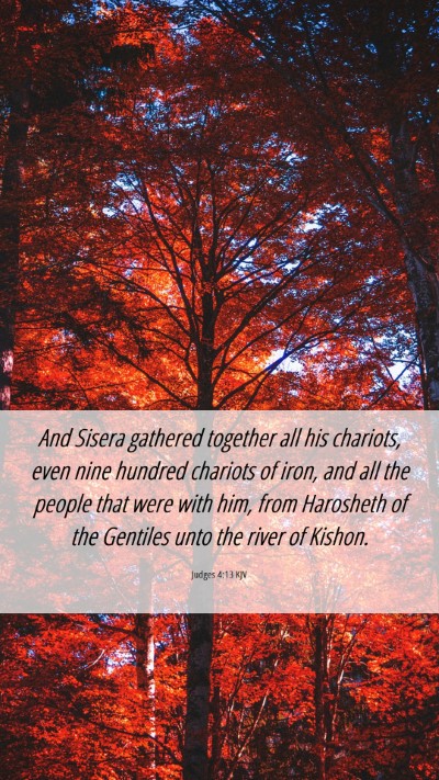 Picture 06 - Judges 4:13 KJV Mobile Phone Wallpaper - And Sisera gathered together all his chariots, - Mobile Bible Verse Wallpaper