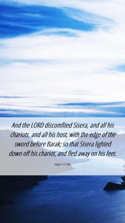 Picture 06 - Judges 4:15 KJV Mobile Phone Wallpaper - And the LORD discomfited Sisera, and all his - Mobile Bible Verse Wallpaper