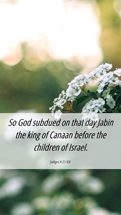 Picture 06 - Judges 4:23 KJV Mobile Phone Wallpaper - So God subdued on that day Jabin the king of - Mobile Bible Verse Wallpaper