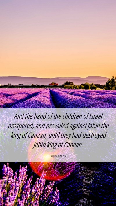 Picture 06 - Judges 4:24 KJV Mobile Phone Wallpaper - And the hand of the children of Israel prospered, - Mobile Bible Verse Wallpaper