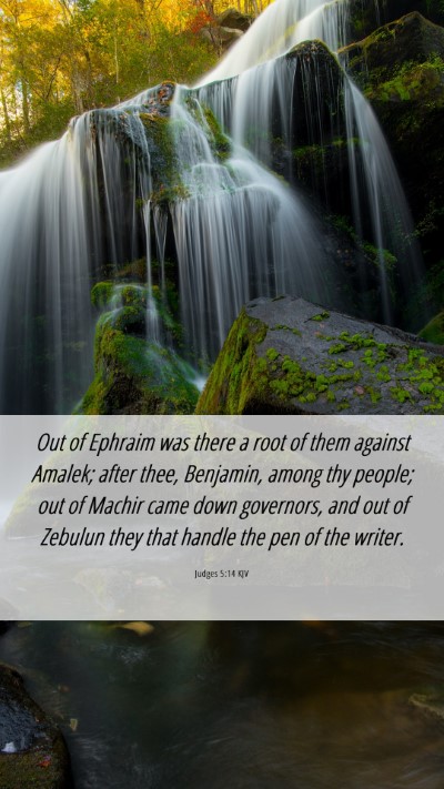 Picture 06 - Judges 5:14 KJV Mobile Phone Wallpaper - Out of Ephraim was there a root of them against - Mobile Bible Verse Wallpaper