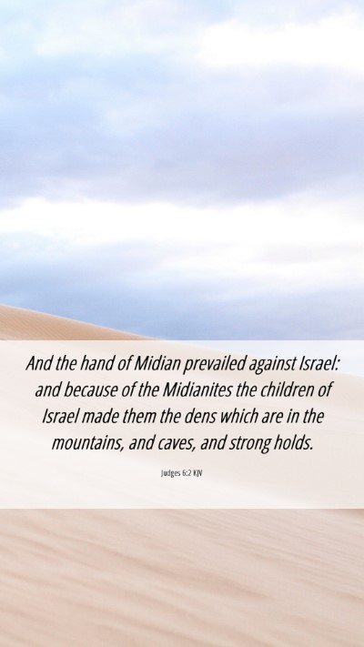 Picture 06 - Judges 6:2 KJV Mobile Phone Wallpaper - And the hand of Midian prevailed against Israel: - Mobile Bible Verse Wallpaper
