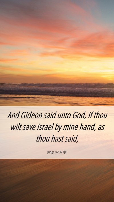 Picture 06 - Judges 6:36 KJV Mobile Phone Wallpaper - And Gideon said unto God, If thou wilt save - Mobile Bible Verse Wallpaper