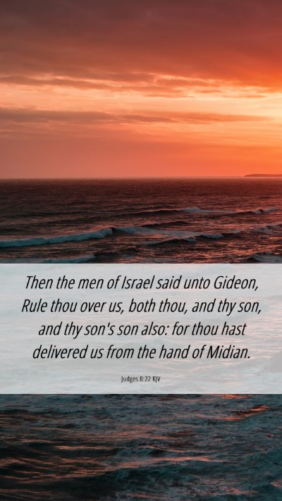 Picture 06 - Judges 8:22 KJV Mobile Phone Wallpaper - Then the men of Israel said unto Gideon, Rule - Mobile Bible Verse Wallpaper