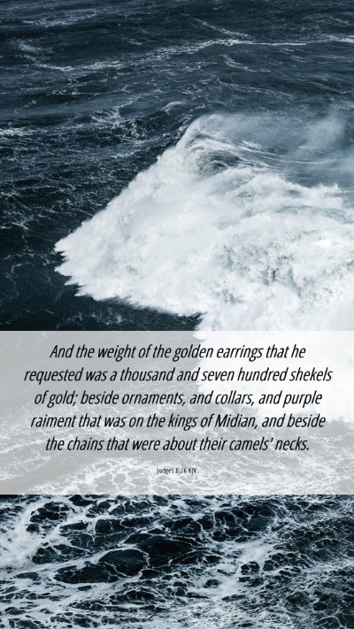 Picture 06 - Judges 8:26 KJV Mobile Phone Wallpaper - And the weight of the golden earrings that he - Mobile Bible Verse Wallpaper