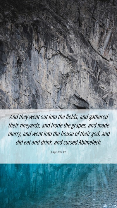 Picture 06 - Judges 9:27 KJV Mobile Phone Wallpaper - And they went out into the fields, and gathered - Mobile Bible Verse Wallpaper