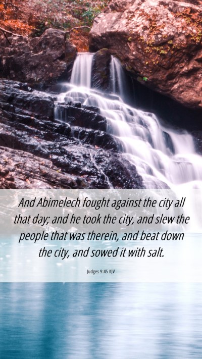 Picture 06 - Judges 9:45 KJV Mobile Phone Wallpaper - And Abimelech fought against the city all that - Mobile Bible Verse Wallpaper