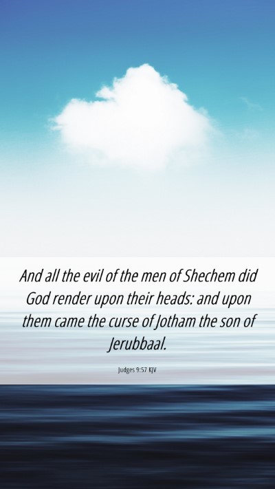 Picture 06 - Judges 9:57 KJV Mobile Phone Wallpaper - And all the evil of the men of Shechem did God - Mobile Bible Verse Wallpaper