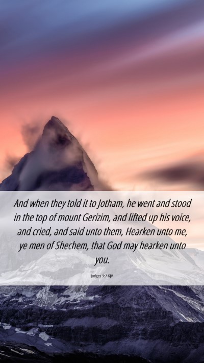 Picture 06 - Judges 9:7 KJV Mobile Phone Wallpaper - And when they told it to Jotham, he went and - Mobile Bible Verse Wallpaper