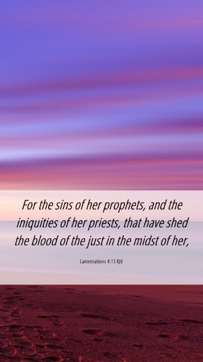 Picture 06 - Lamentations 4:13 KJV Mobile Phone Wallpaper - For the sins of her prophets, and the iniquities - Mobile Bible Verse Wallpaper