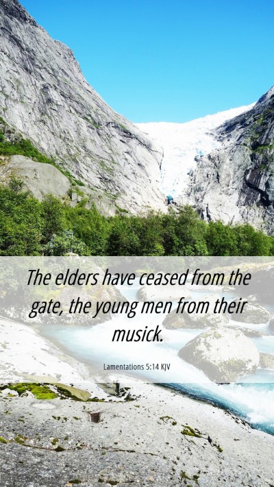 Picture 06 - Lamentations 5:14 KJV Mobile Phone Wallpaper - The elders have ceased from the gate, the young - Mobile Bible Verse Wallpaper