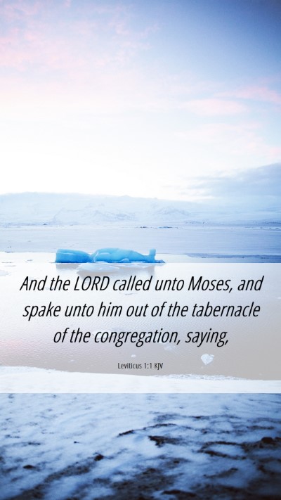 Picture 06 - Leviticus 1:1 KJV Mobile Phone Wallpaper - And the LORD called unto Moses, and spake unto - Mobile Bible Verse Wallpaper
