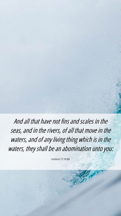 Picture 06 - Leviticus 11:10 KJV Mobile Phone Wallpaper - And all that have not fins and scales in the - Mobile Bible Verse Wallpaper