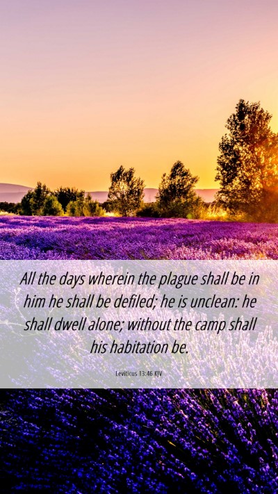 Picture 06 - Leviticus 13:46 KJV Mobile Phone Wallpaper - All the days wherein the plague shall be in him - Mobile Bible Verse Wallpaper
