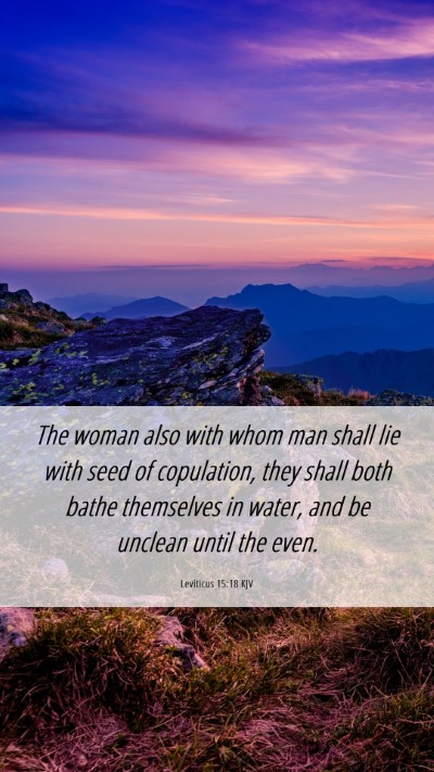 Picture 06 - Leviticus 15:18 KJV Mobile Phone Wallpaper - The woman also with whom man shall lie with seed - Mobile Bible Verse Wallpaper