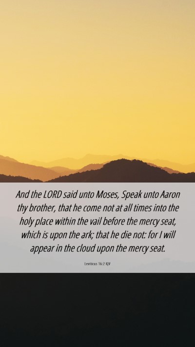 Picture 06 - Leviticus 16:2 KJV Mobile Phone Wallpaper - And the LORD said unto Moses, Speak unto Aaron - Mobile Bible Verse Wallpaper