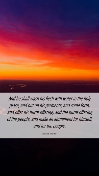 Picture 06 - Leviticus 16:24 KJV Mobile Phone Wallpaper - And he shall wash his flesh with water in the - Mobile Bible Verse Wallpaper