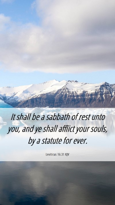 Picture 06 - Leviticus 16:31 KJV Mobile Phone Wallpaper - It shall be a sabbath of rest unto you, and ye - Mobile Bible Verse Wallpaper