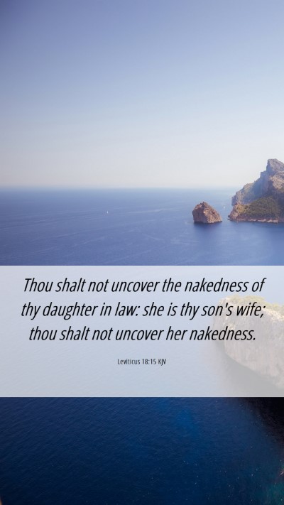 Picture 06 - Leviticus 18:15 KJV Mobile Phone Wallpaper - Thou shalt not uncover the nakedness of thy - Mobile Bible Verse Wallpaper