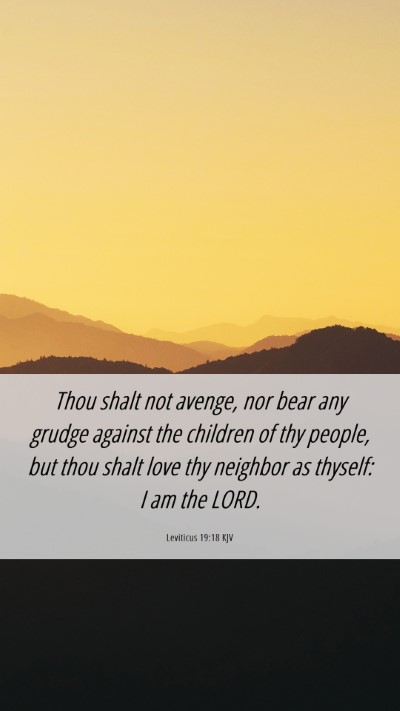 Picture 06 - Leviticus 19:18 KJV Mobile Phone Wallpaper - Thou shalt not avenge, nor bear any grudge - Mobile Bible Verse Wallpaper