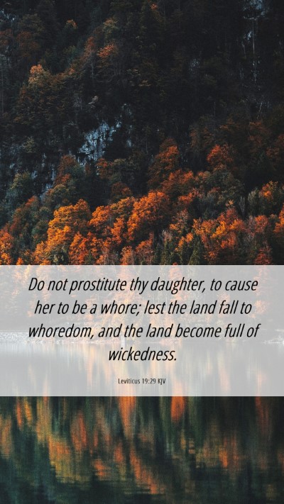 Picture 06 - Leviticus 19:29 KJV Mobile Phone Wallpaper - Do not prostitute thy daughter, to cause her to - Mobile Bible Verse Wallpaper