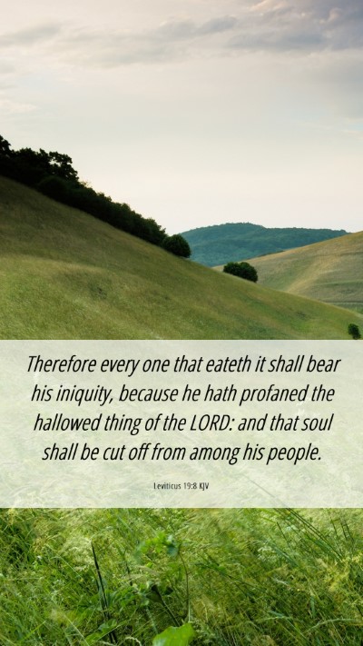 Picture 06 - Leviticus 19:8 KJV Mobile Phone Wallpaper - Therefore every one that eateth it shall bear his - Mobile Bible Verse Wallpaper