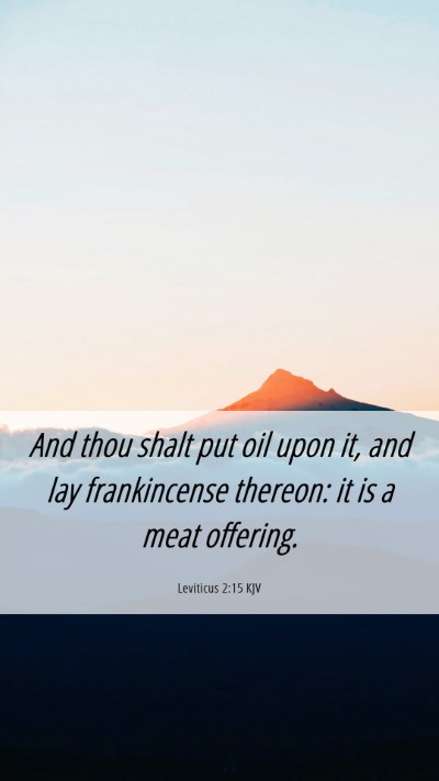 Picture 06 - Leviticus 2:15 KJV Mobile Phone Wallpaper - And thou shalt put oil upon it, and lay - Mobile Bible Verse Wallpaper