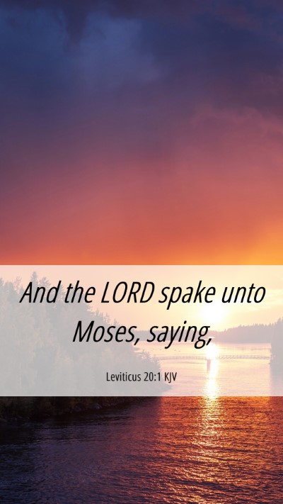 Picture 06 - Leviticus 20:1 KJV Mobile Phone Wallpaper - And the LORD spake unto Moses, - Mobile Bible Verse Wallpaper