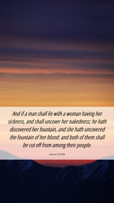 Picture 06 - Leviticus 20:18 KJV Mobile Phone Wallpaper - And if a man shall lie with a woman having her - Mobile Bible Verse Wallpaper