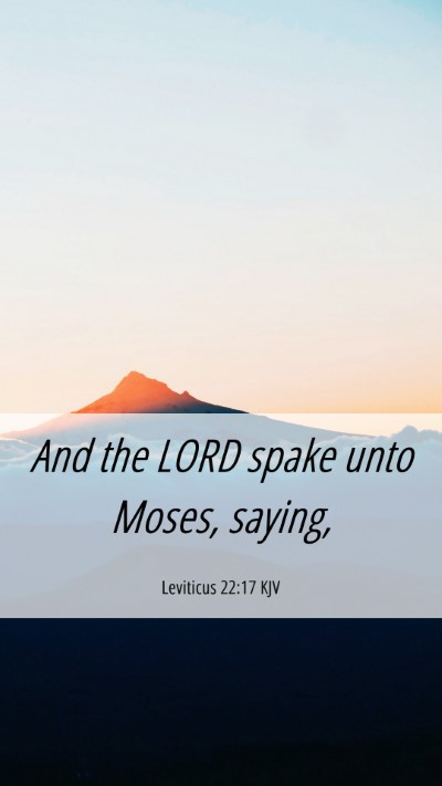 Picture 06 - Leviticus 22:17 KJV Mobile Phone Wallpaper - And the LORD spake unto Moses, - Mobile Bible Verse Wallpaper