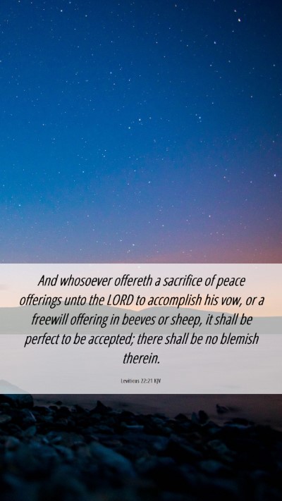 Picture 06 - Leviticus 22:21 KJV Mobile Phone Wallpaper - And whosoever offereth a sacrifice of peace - Mobile Bible Verse Wallpaper