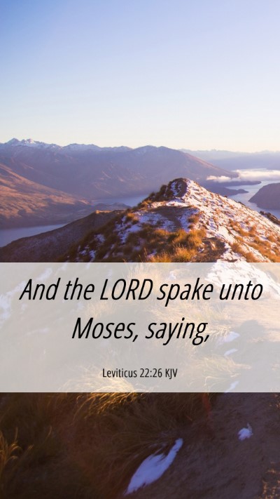 Picture 06 - Leviticus 22:26 KJV Mobile Phone Wallpaper - And the LORD spake unto Moses, - Mobile Bible Verse Wallpaper