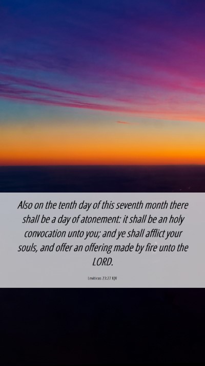 Picture 06 - Leviticus 23:27 KJV Mobile Phone Wallpaper - Also on the tenth day of this seventh month there - Mobile Bible Verse Wallpaper