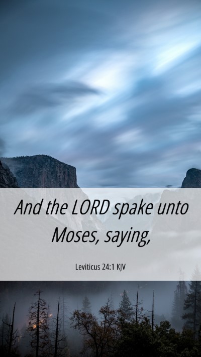 Picture 06 - Leviticus 24:1 KJV Mobile Phone Wallpaper - And the LORD spake unto Moses, - Mobile Bible Verse Wallpaper