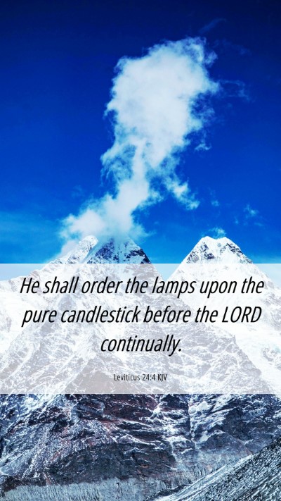 Picture 06 - Leviticus 24:4 KJV Mobile Phone Wallpaper - He shall order the lamps upon the pure - Mobile Bible Verse Wallpaper