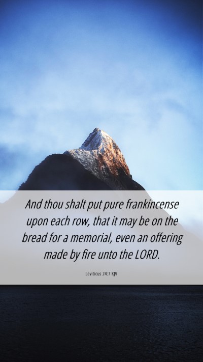 Picture 06 - Leviticus 24:7 KJV Mobile Phone Wallpaper - And thou shalt put pure frankincense upon each - Mobile Bible Verse Wallpaper