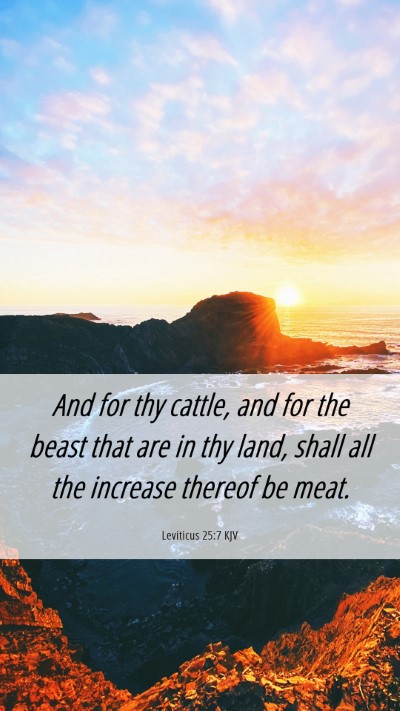 Picture 06 - Leviticus 25:7 KJV Mobile Phone Wallpaper - And for thy cattle, and for the beast that are in - Mobile Bible Verse Wallpaper